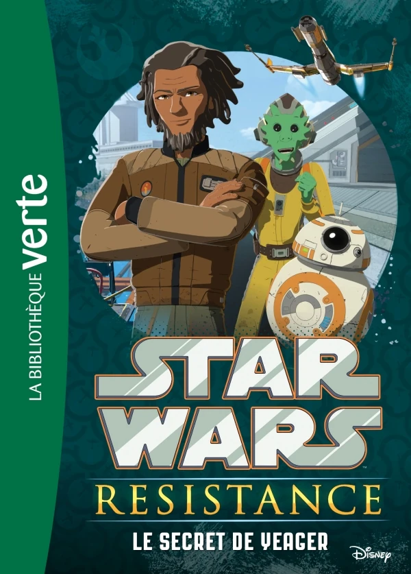 Star Wars Resistance: Le Secret de Yeager